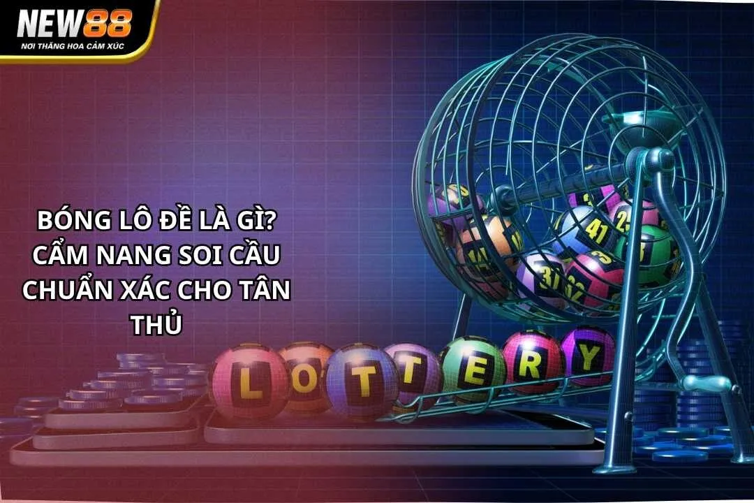 Bóng Lô Đề Là Gì