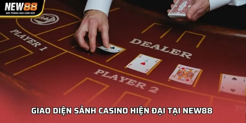 Giao diện sảnh casino hiện đại tại NEW88