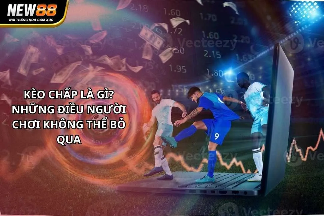 Kèo Chấp Là Gì
