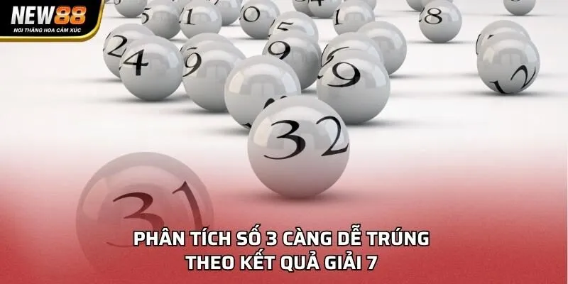 Phân tích số 3 càng dễ trúng theo kết quả giải 7