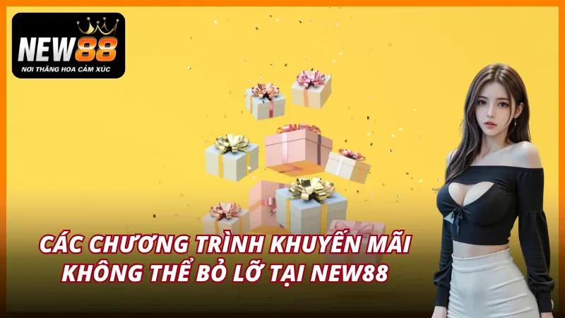 Tổng hợp các chương trình khuyến mãi siêu hot tại nhà cái